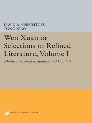 cover image of Wen Xuan or Selections of Refined Literature, Volume I